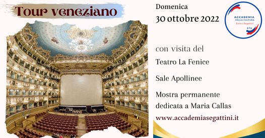 Tour veneziano - Teatro La Fenice - Mostra Maria Callas